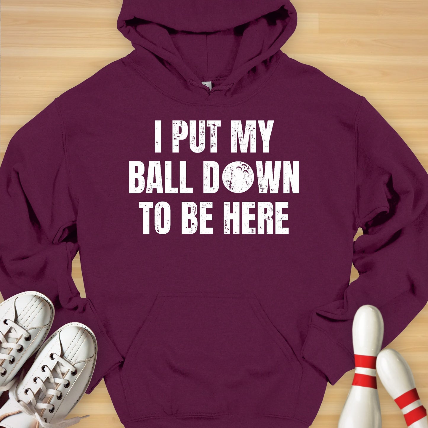 I Put My Ball Down Hoodie
