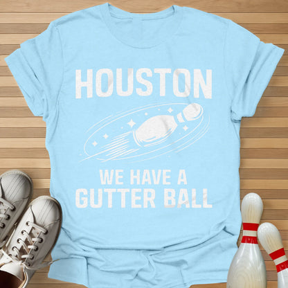 We Have A Gutter Ball T-Shirt