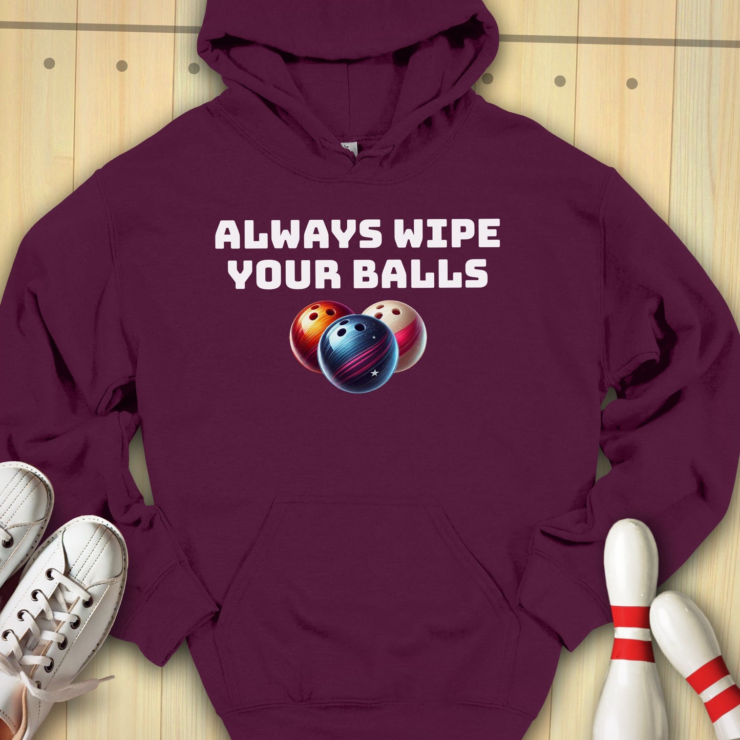 Always Wipe Hooded Sweatshirt