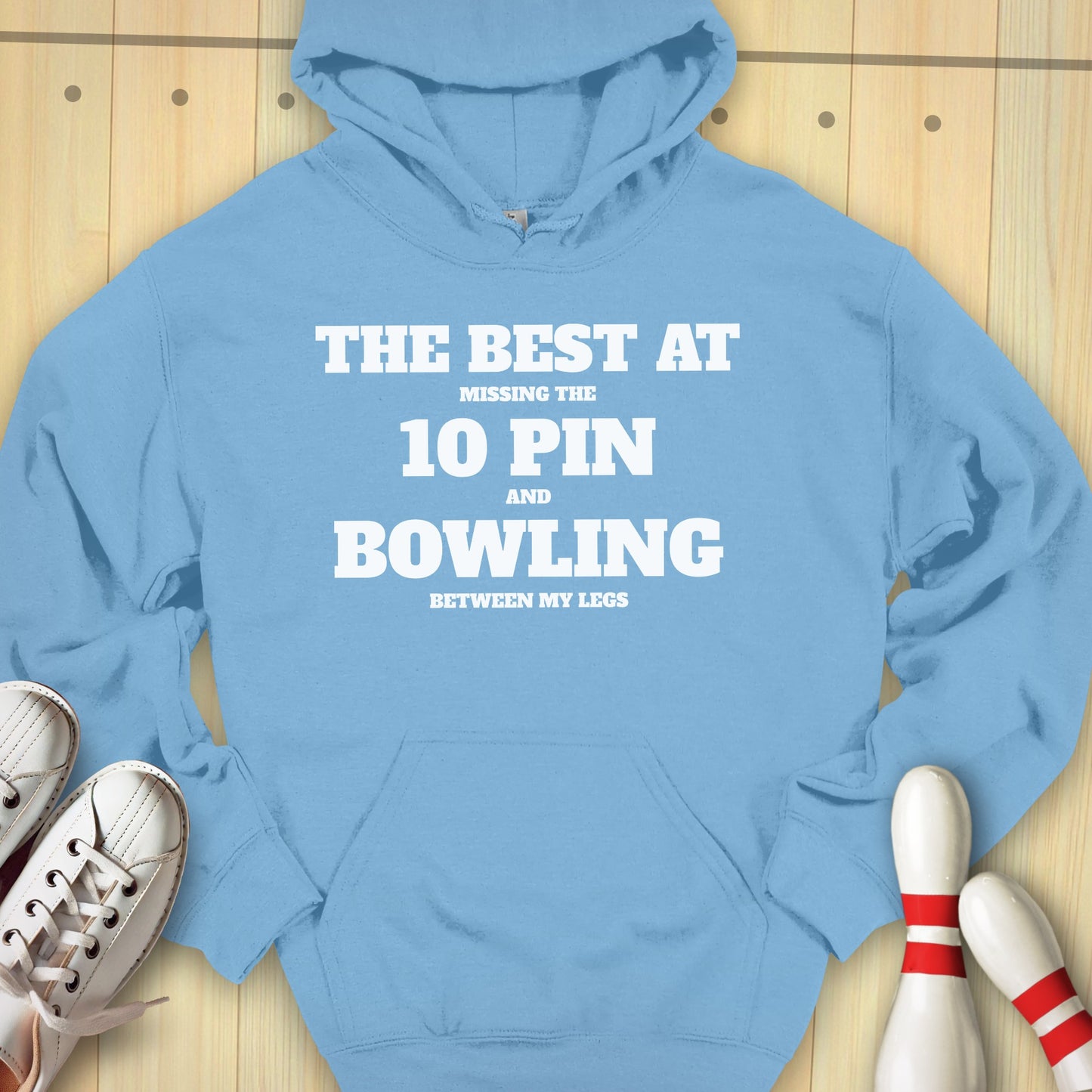 The Best At 10 Pin Bowling Hooded Sweatshirt