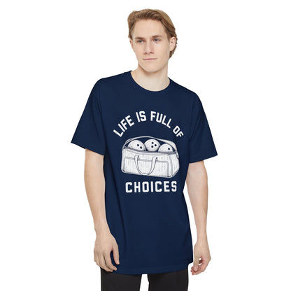 Full Of Choices Tall T-Shirt