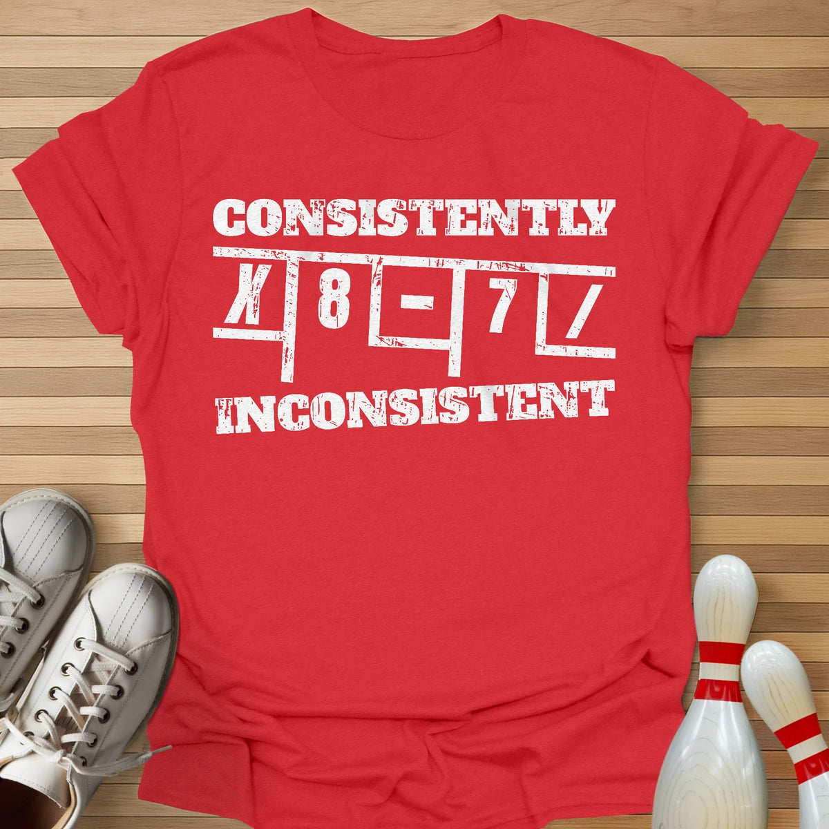 Consistently Inconsistent T-Shirt