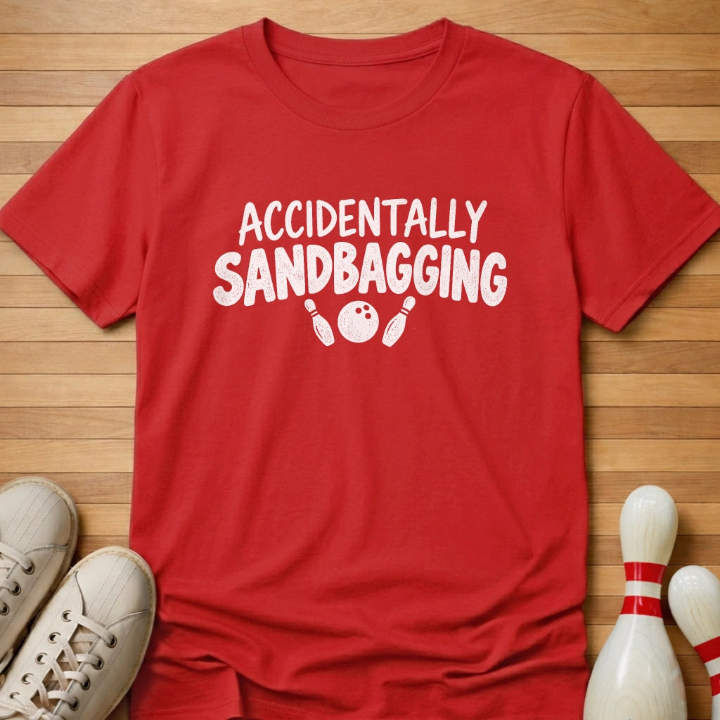 Accidentally Sandbagging T-Shirt