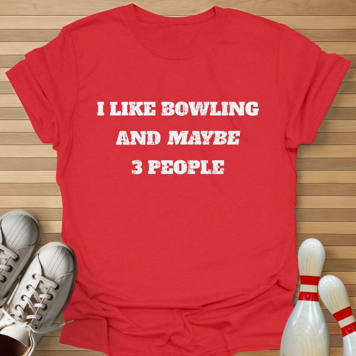 Bowling And Maybe 3 People T-Shirt
