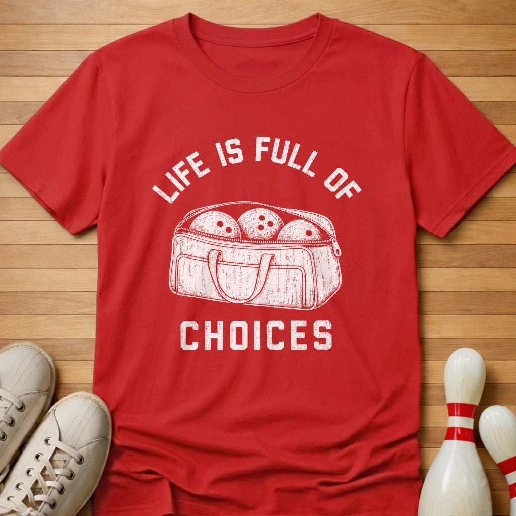 Full Of Choices T-Shirt