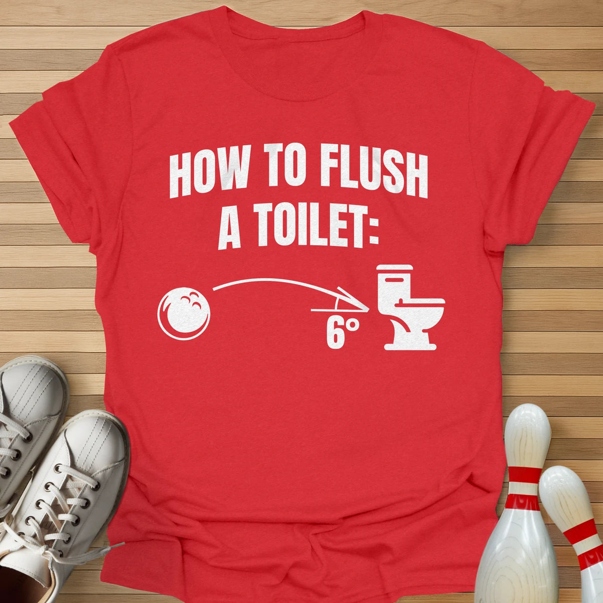 How To Flush T-Shirt