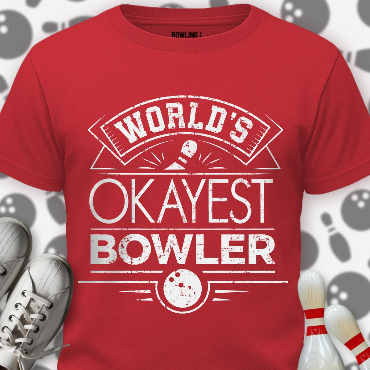 Okayest Bowler Worldwide T-Shirt