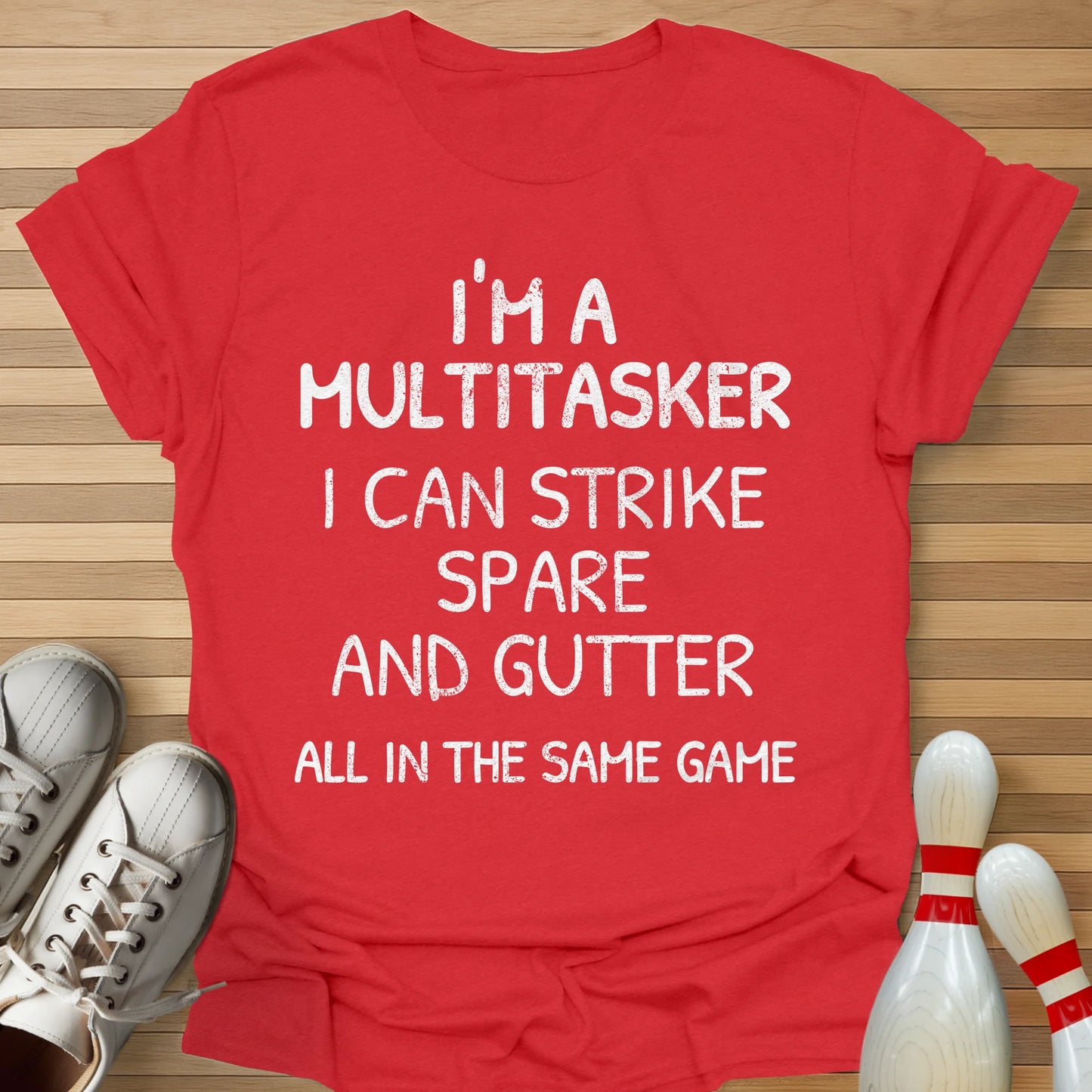 I'm A Multitasker T-Shirt
