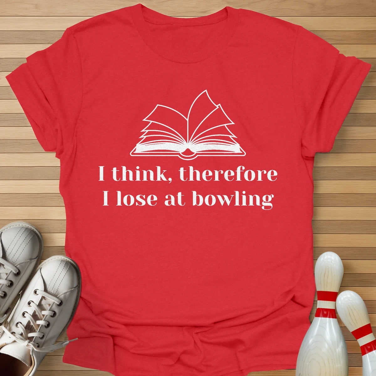 I Think Therefore I Lose T-Shirt