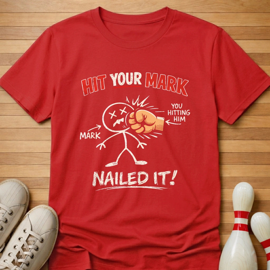 Hit Your Mark T-Shirt