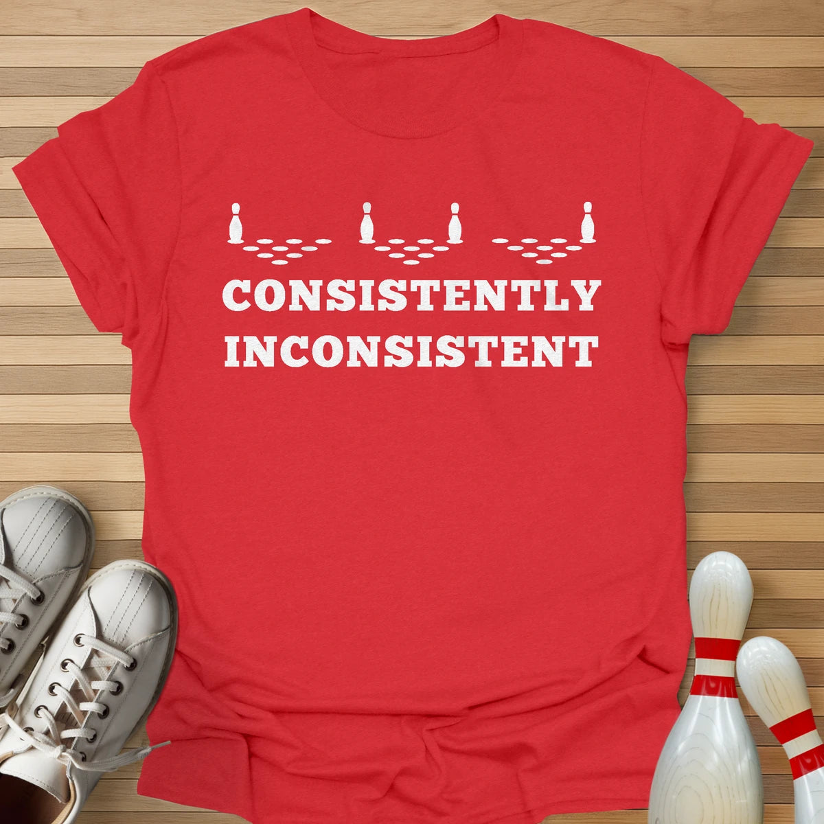 Never Consistent T-Shirt