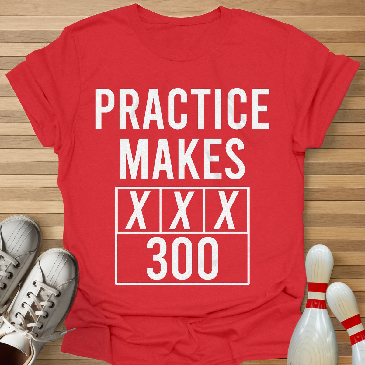 Practice Make Perfect T-Shirt