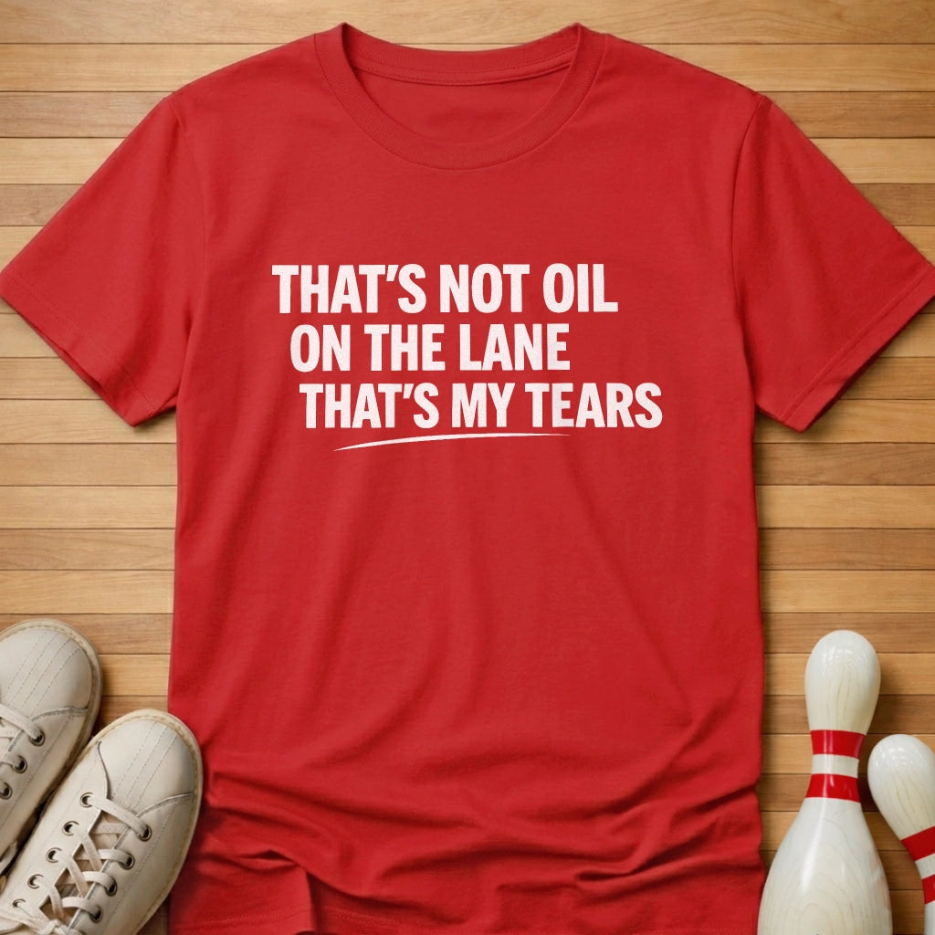 That's My Tears T-Shirt