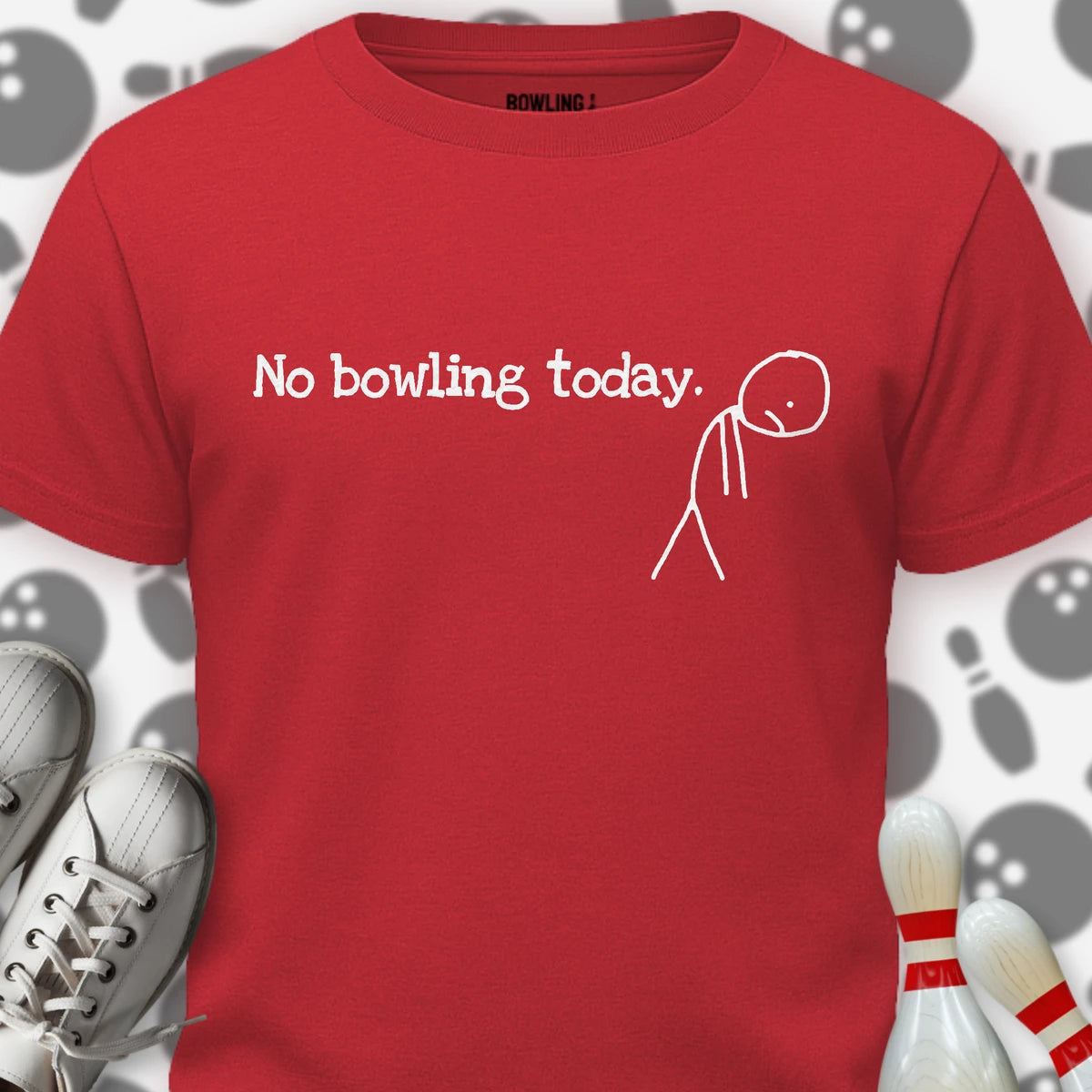 No Bowling Today T-Shirt