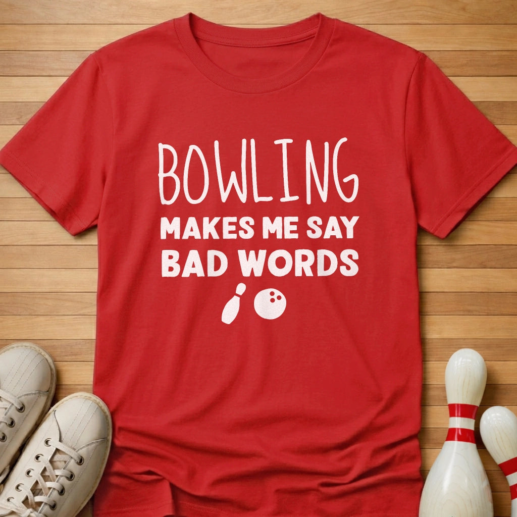 Bowling Makes Me T-Shirt