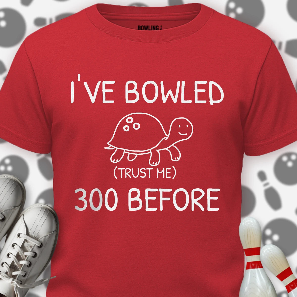 I've Bowled 300 Before T-Shirt