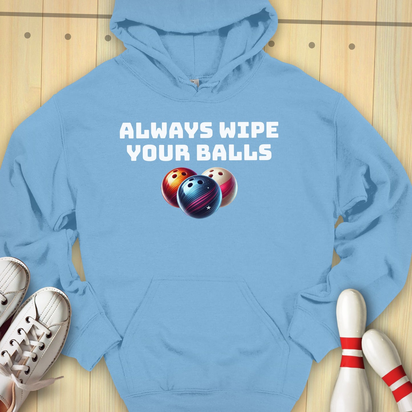 Always Wipe Hooded Sweatshirt