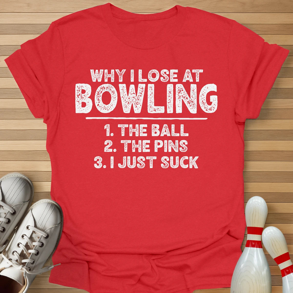 Why I Lose List T-Shirt