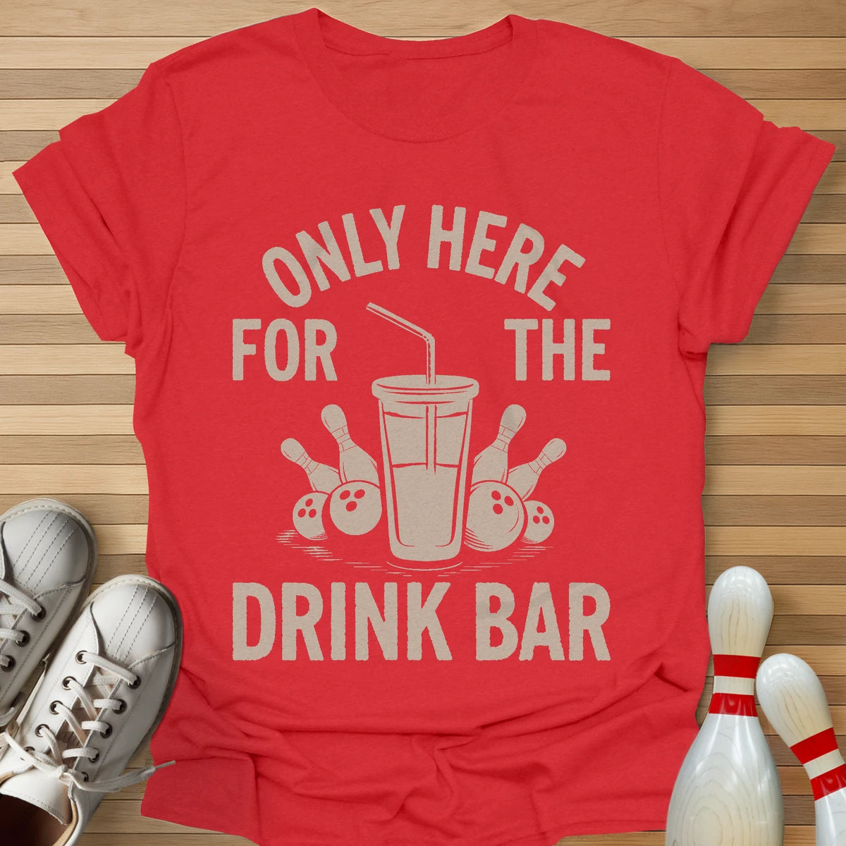 Only Here For T-Shirt