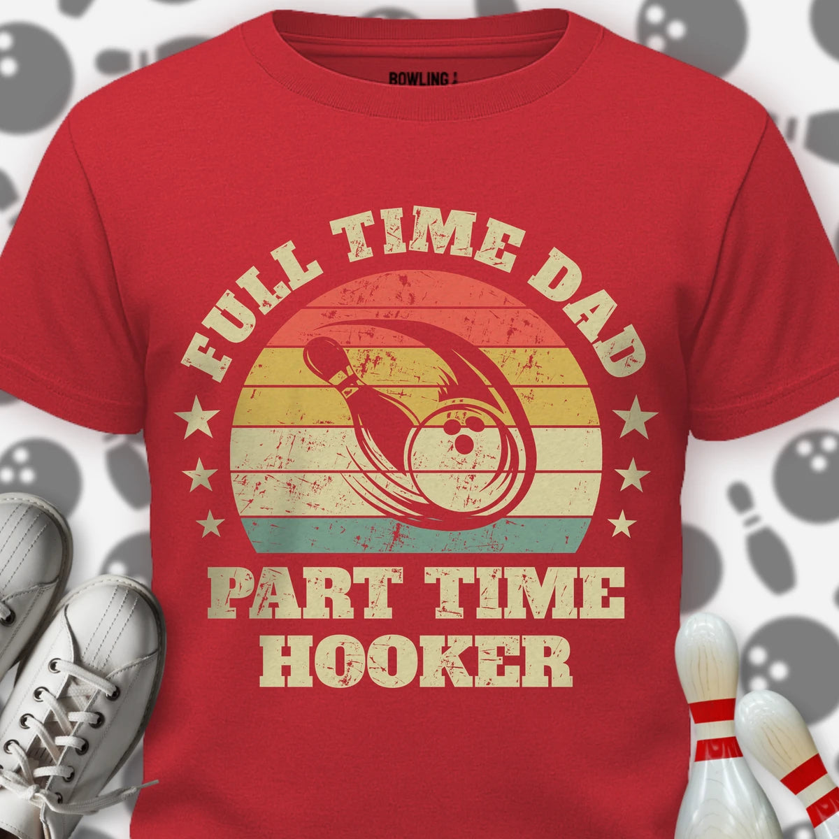 Dad Part Time Hooker T-Shirt