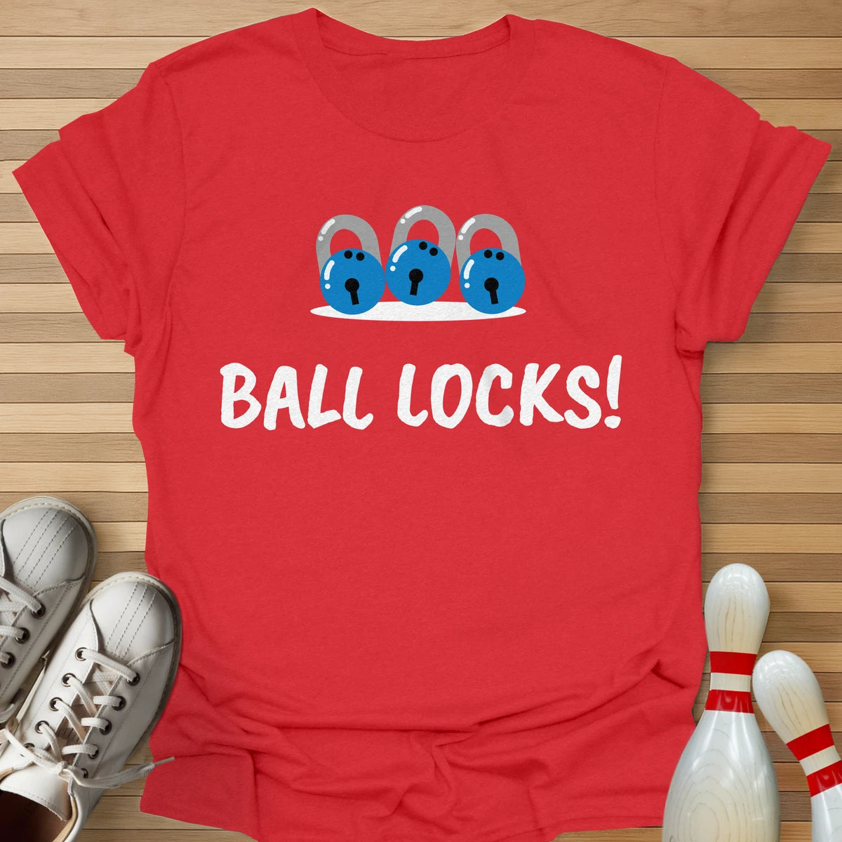Ball Locks! T-Shirt