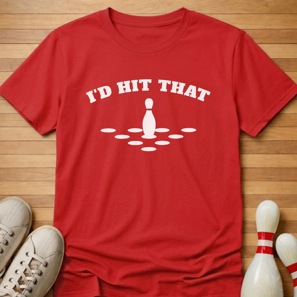 Would Hit That T-Shirt