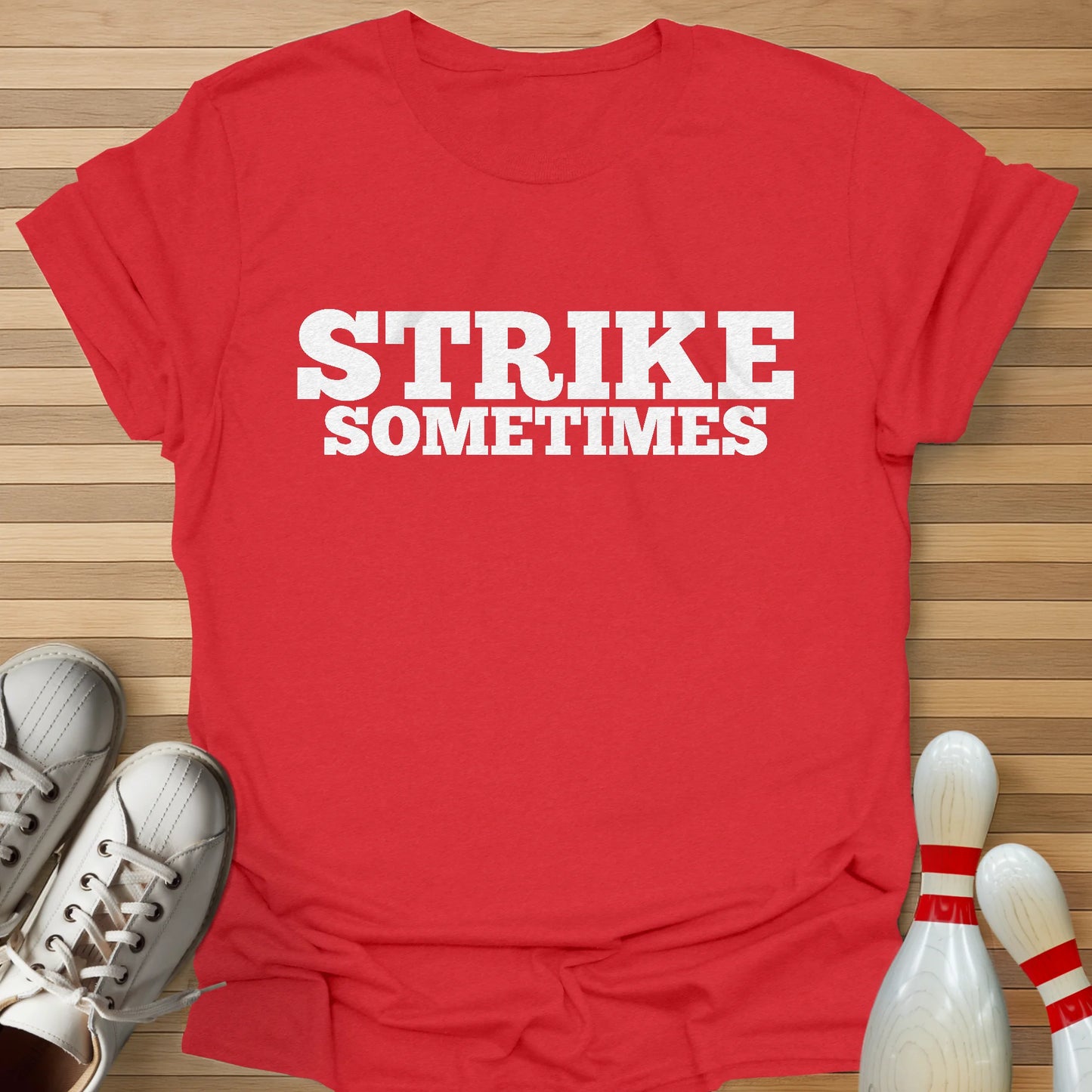 Strike Sometimes T-Shirt