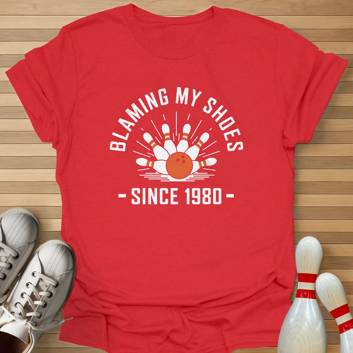 Blaming My Shoes Since T-Shirt