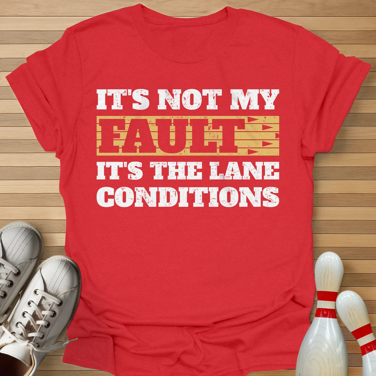 It's Not My Fault T-Shirt