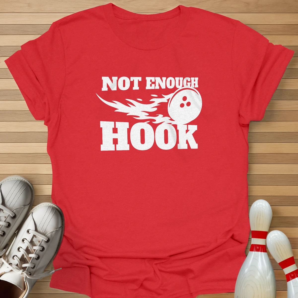 Not Enough Hook T-Shirt