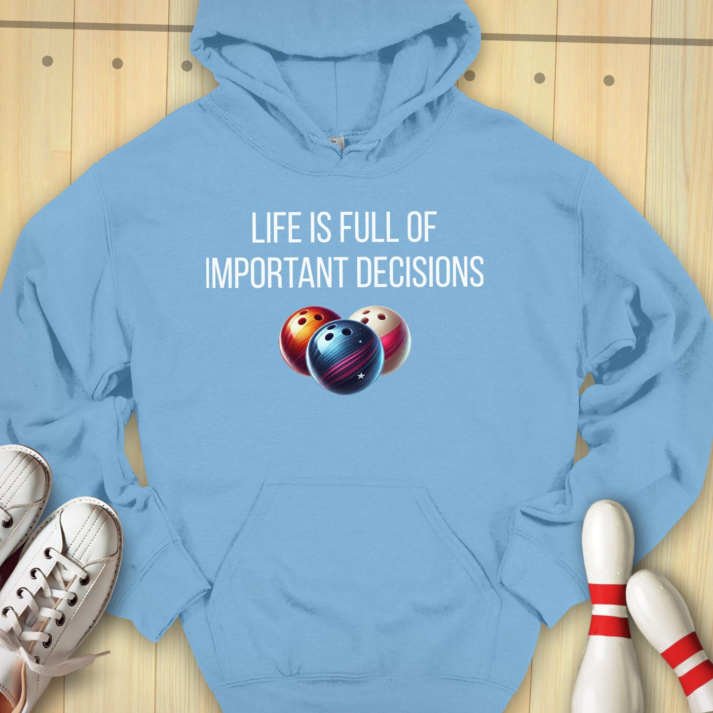 Important Decisions Hooded Sweatshirt