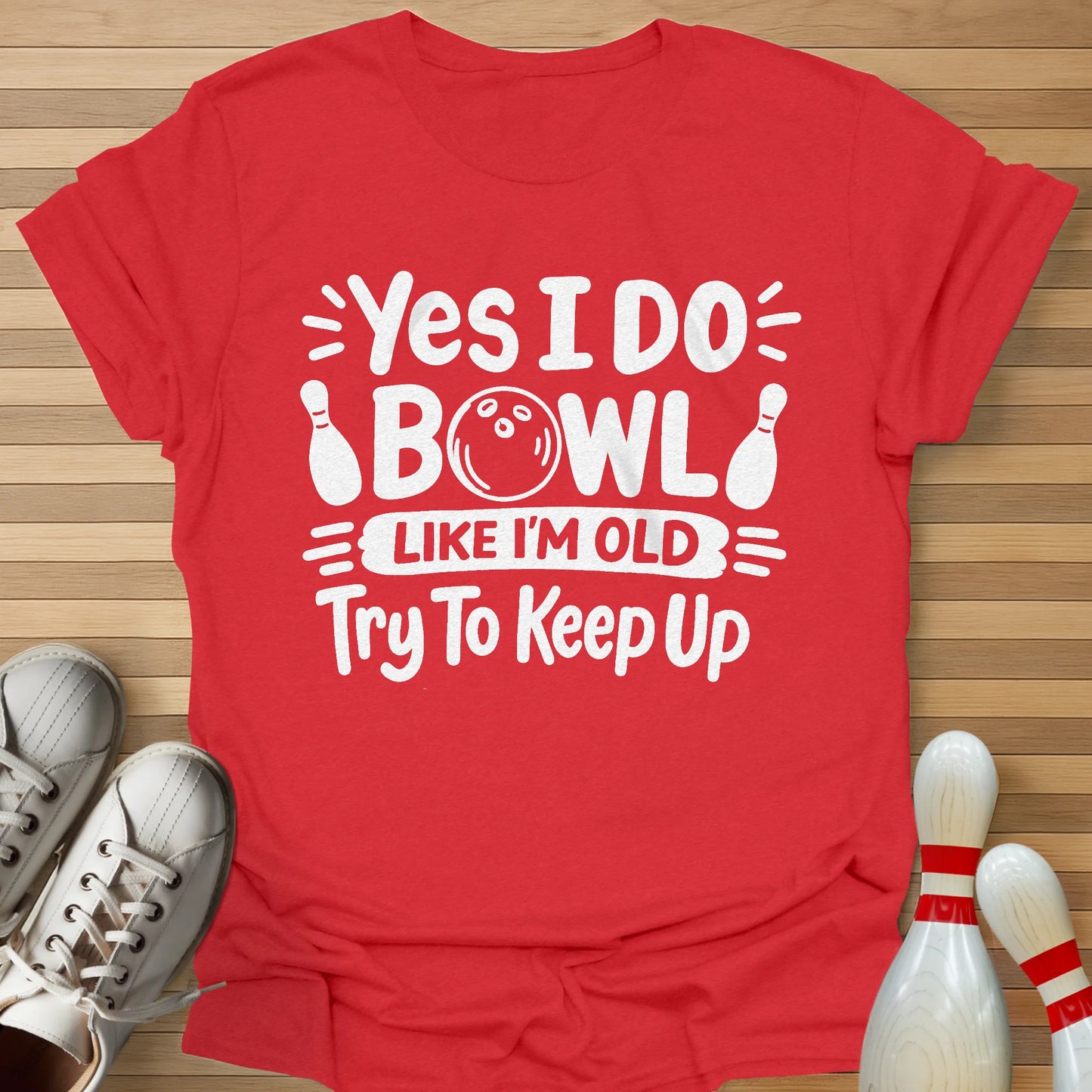 Try Keep Up T-Shirt