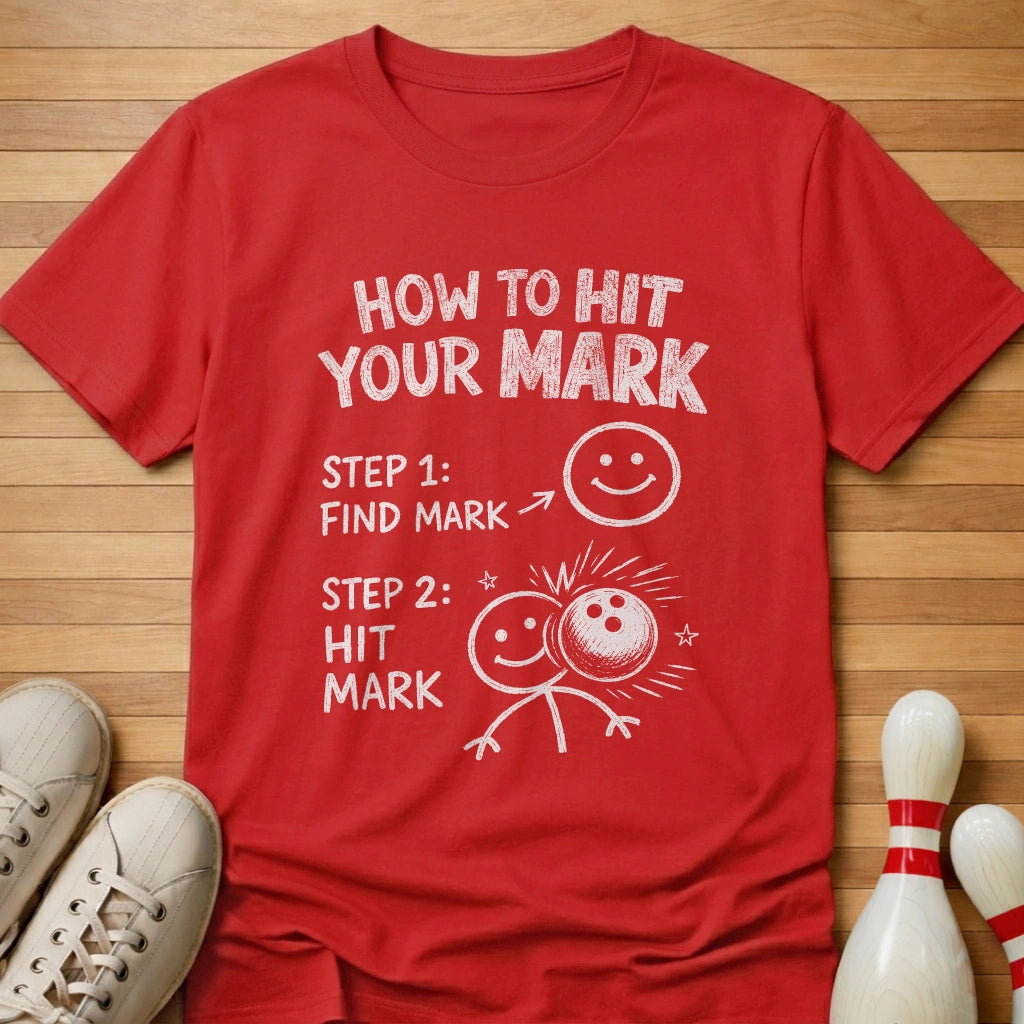 Hitting Your Mark T-Shirt