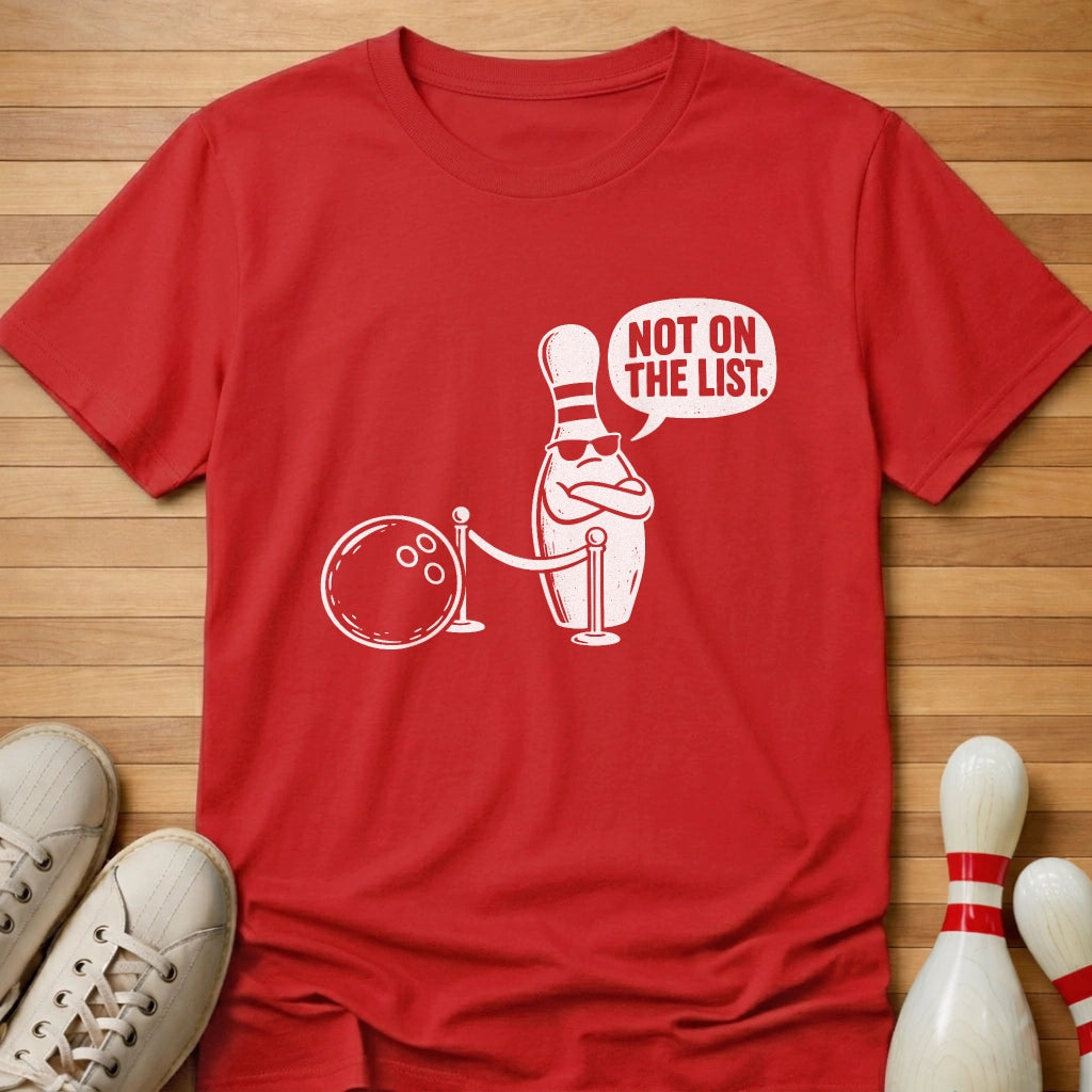 Not On The List T-Shirt