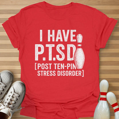 Post Ten-Pin Stress Disorder T-Shirt