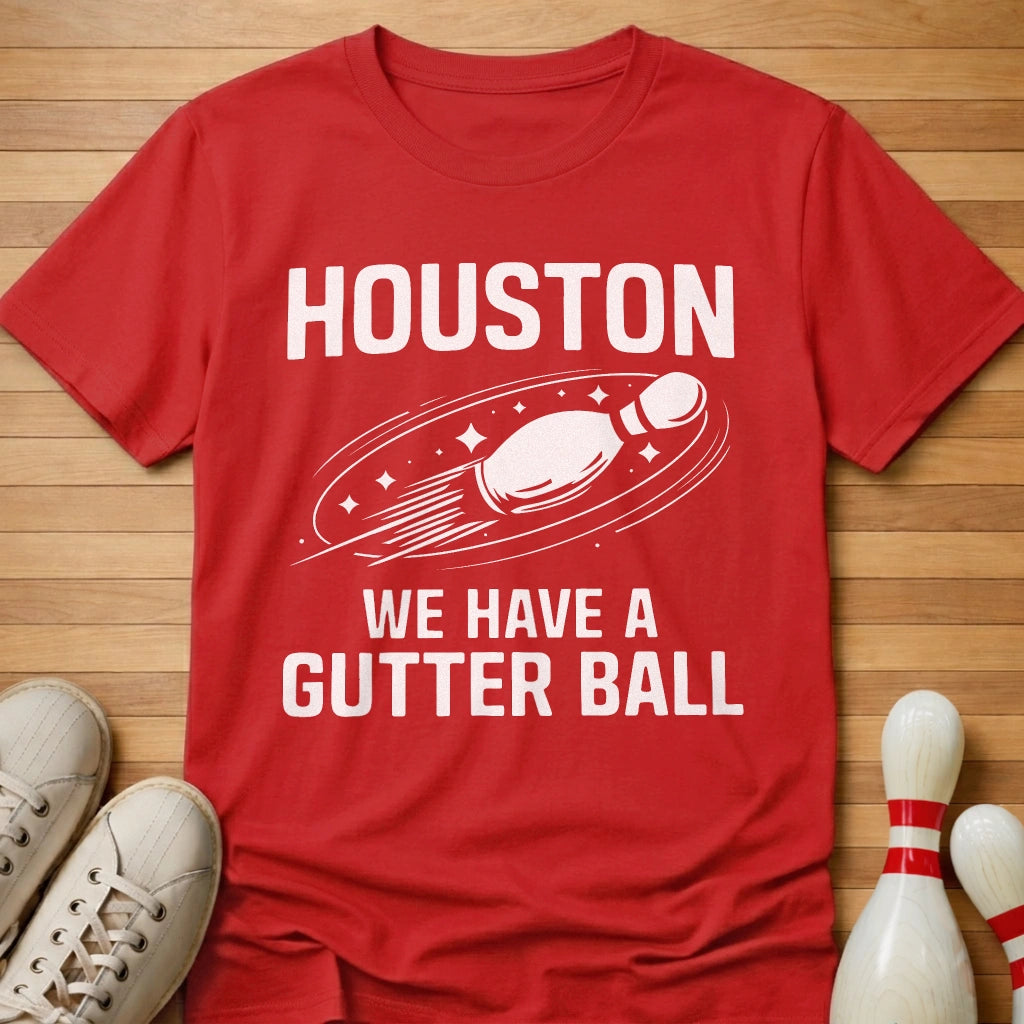 We Have A Gutter Ball T-Shirt