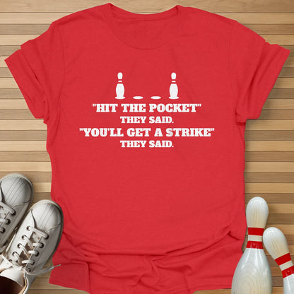 You'll Get A Strike T-Shirt