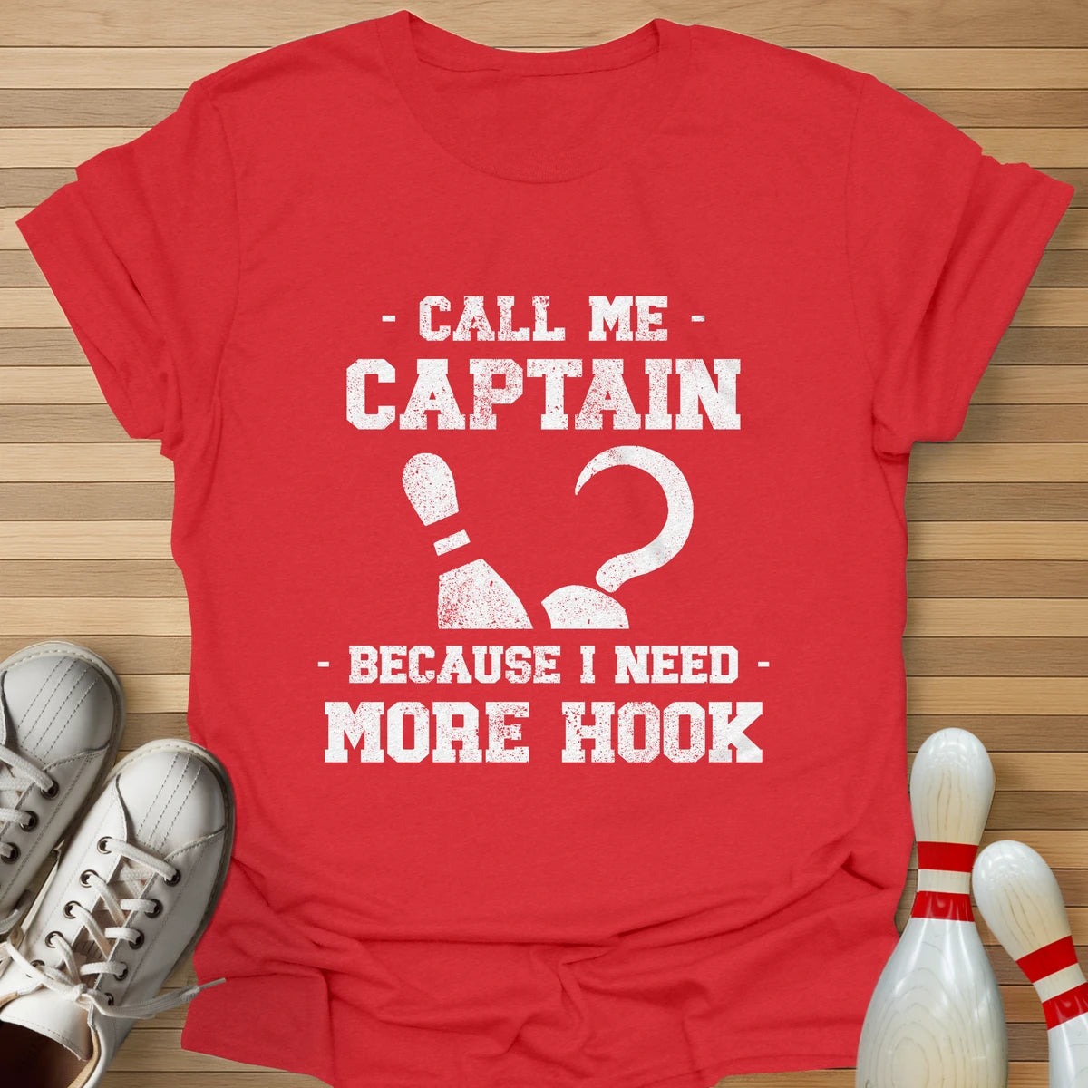 Need More Hook T-Shirt