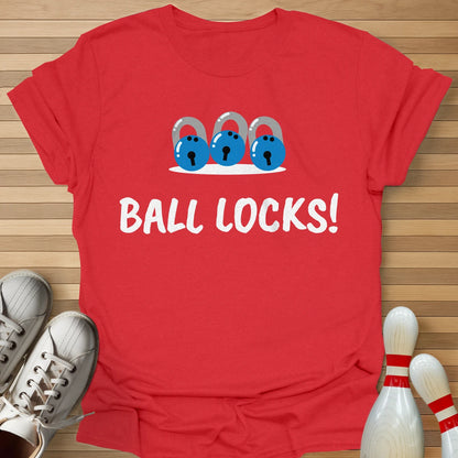 Ball Locks! T-Shirt