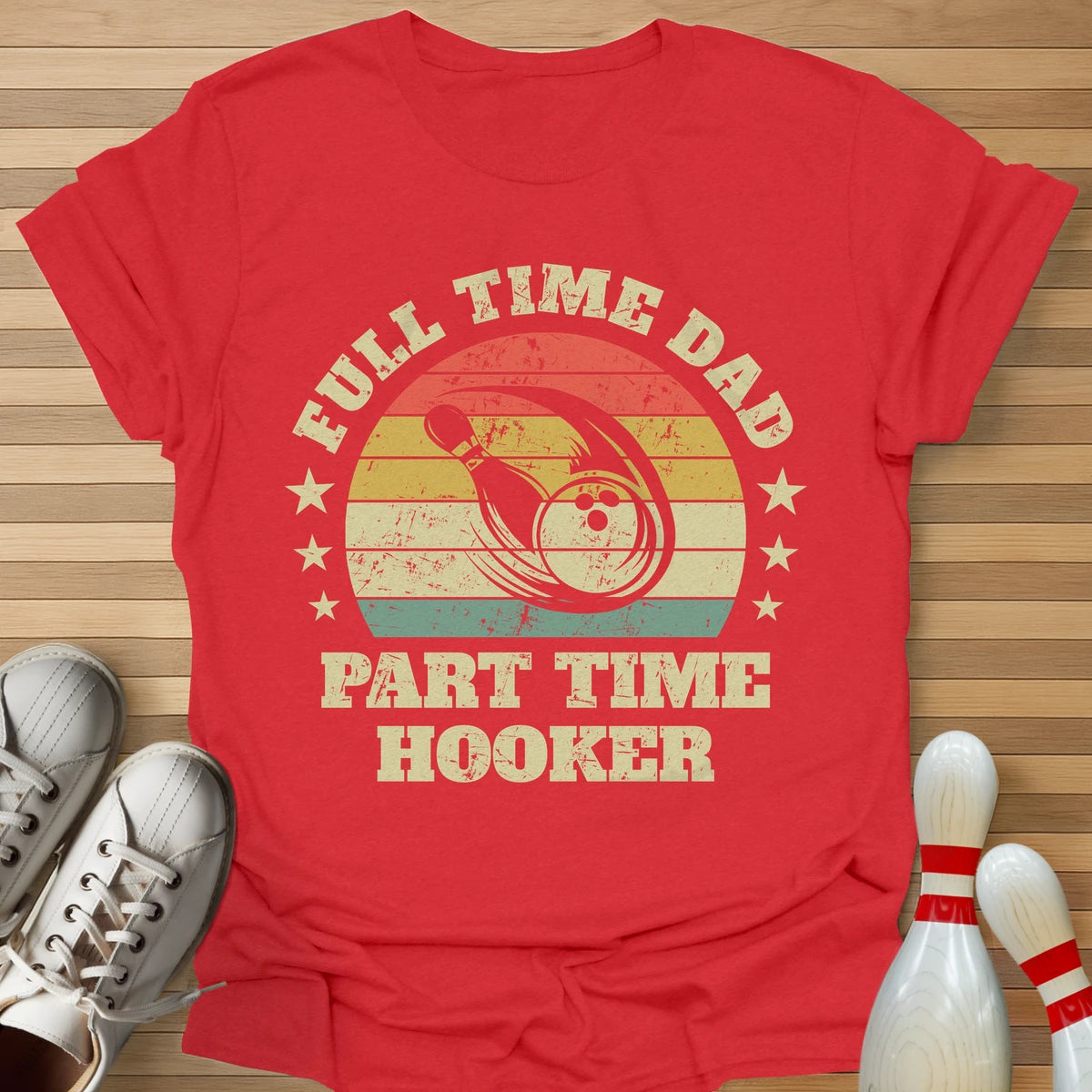 Dad Part Time Hooker T-Shirt