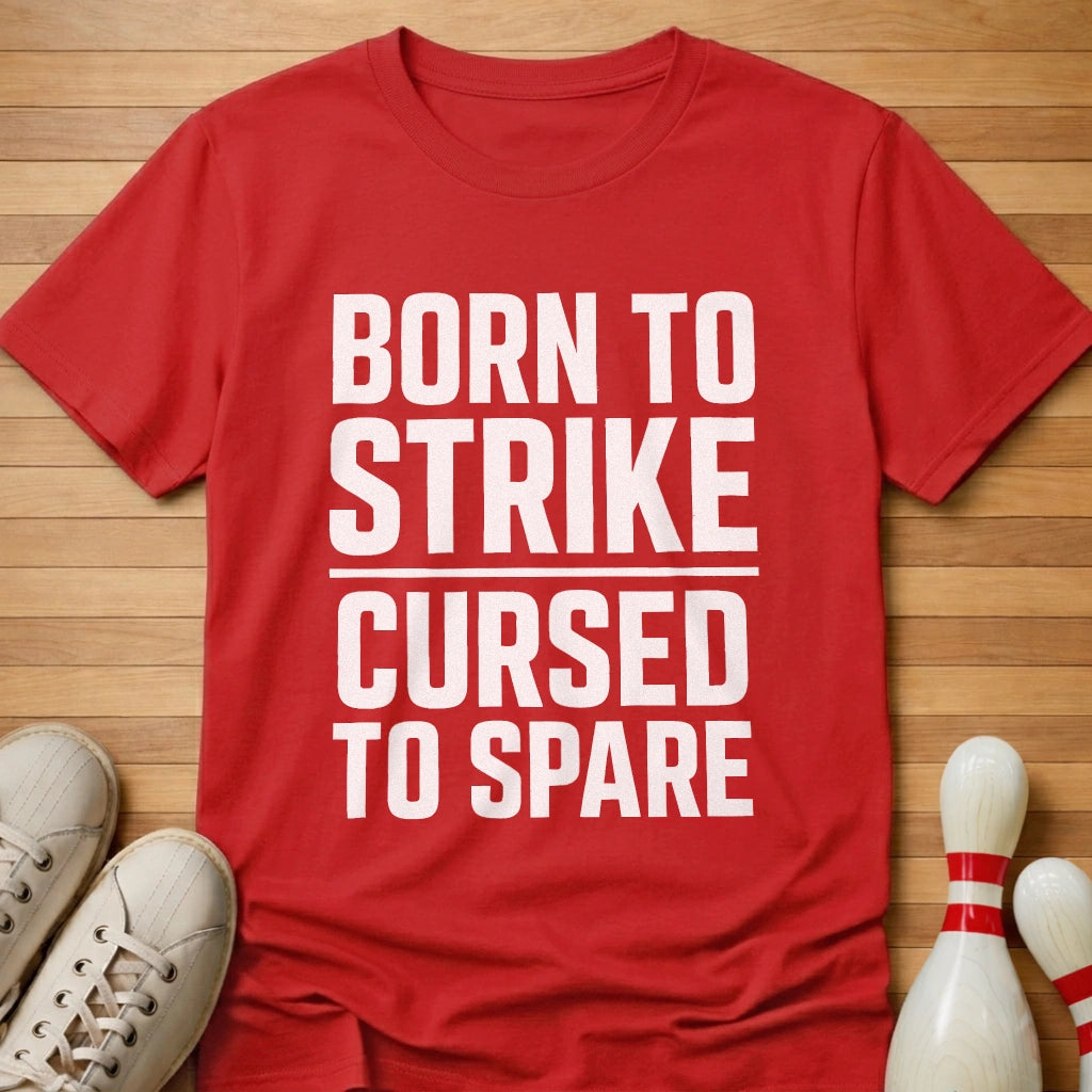 Born To Strike T-Shirt
