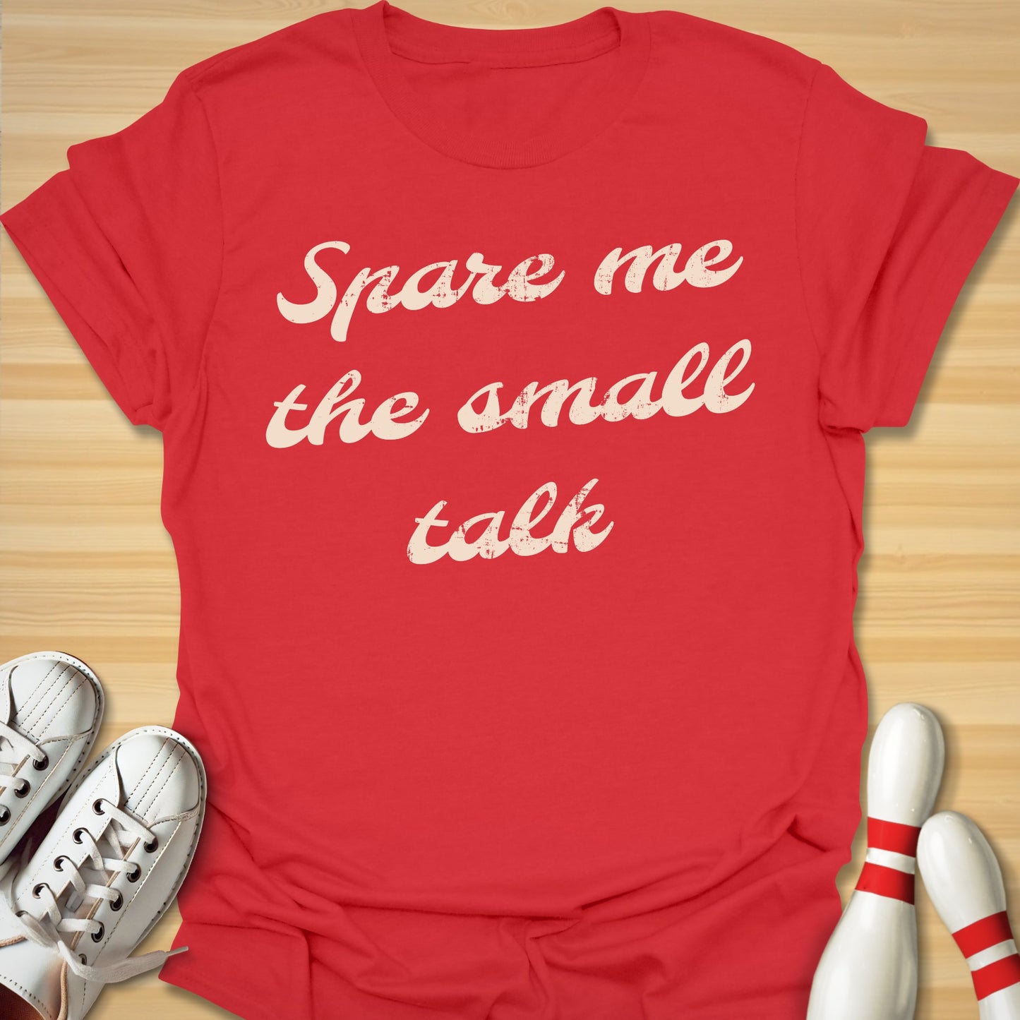 Spare The Small Talk T-Shirt