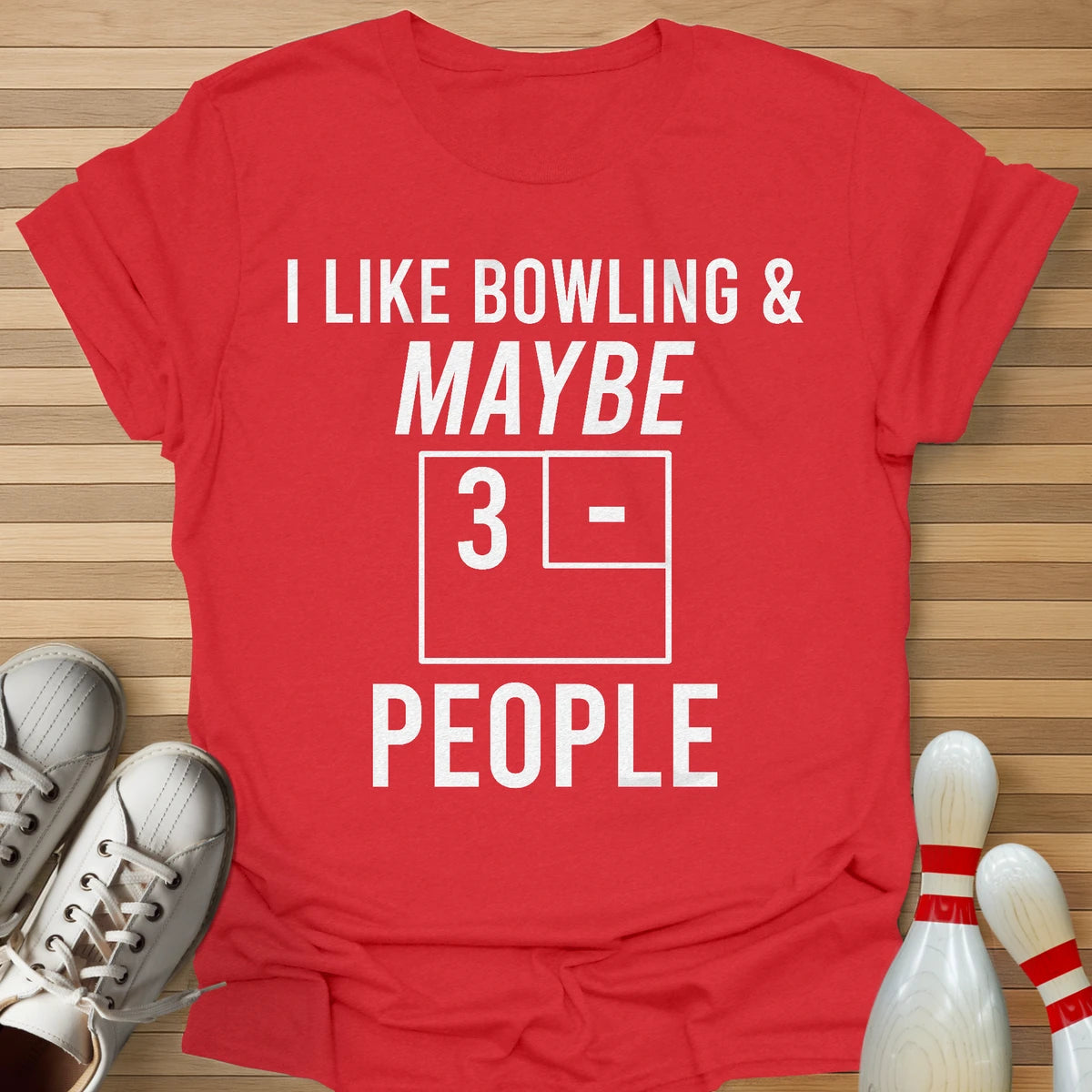 Maybe 3 T-Shirt