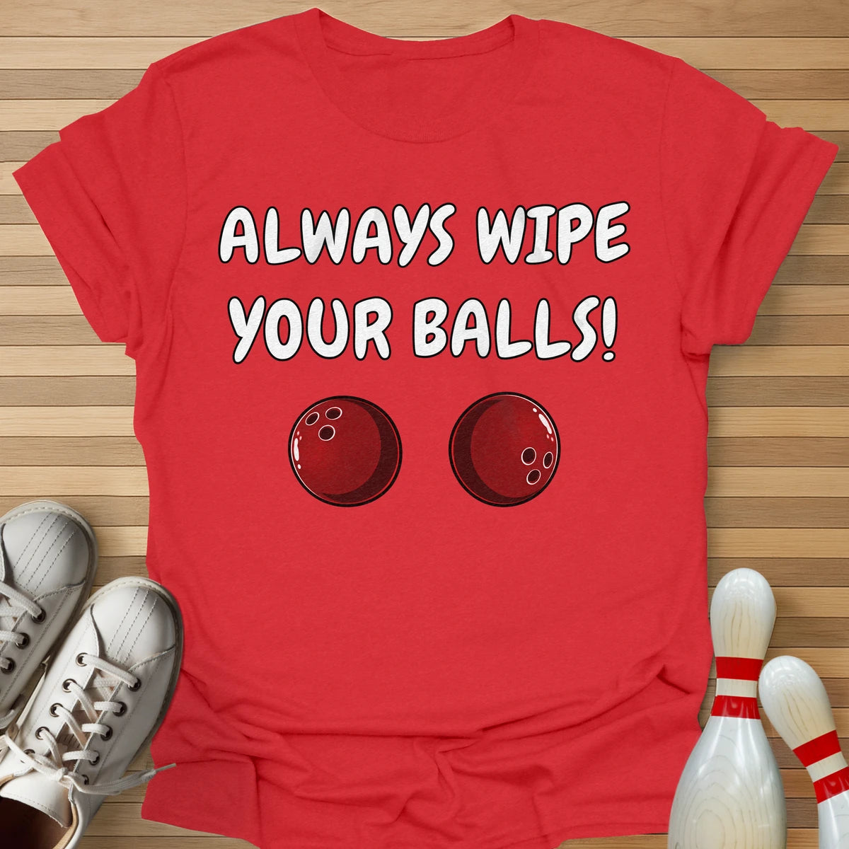 Always Wipe T-Shirt