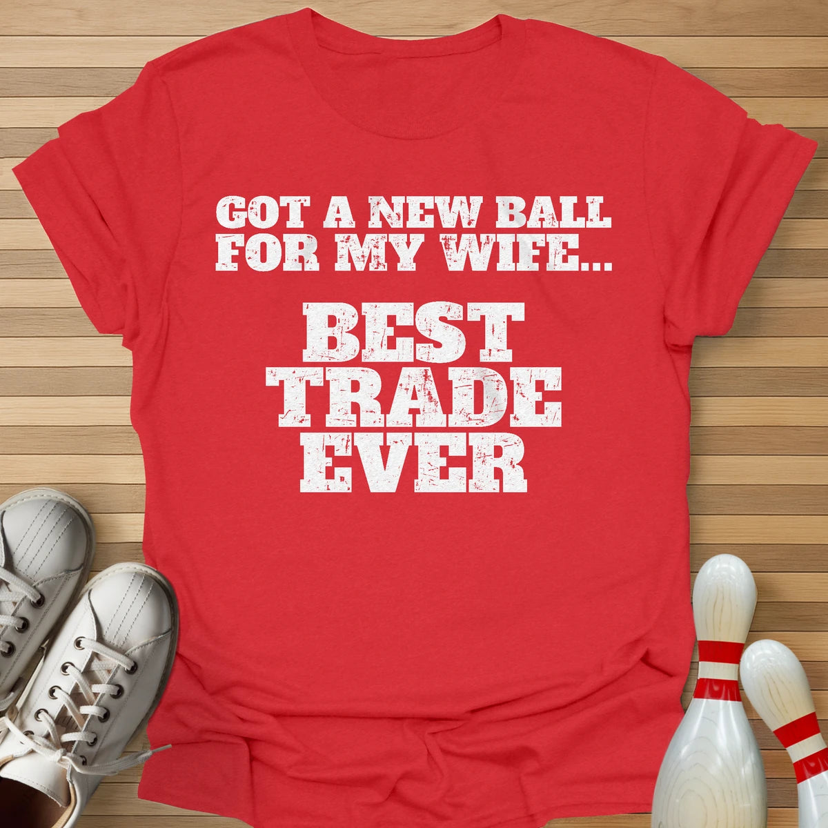 Best Trade Ever T-Shirt
