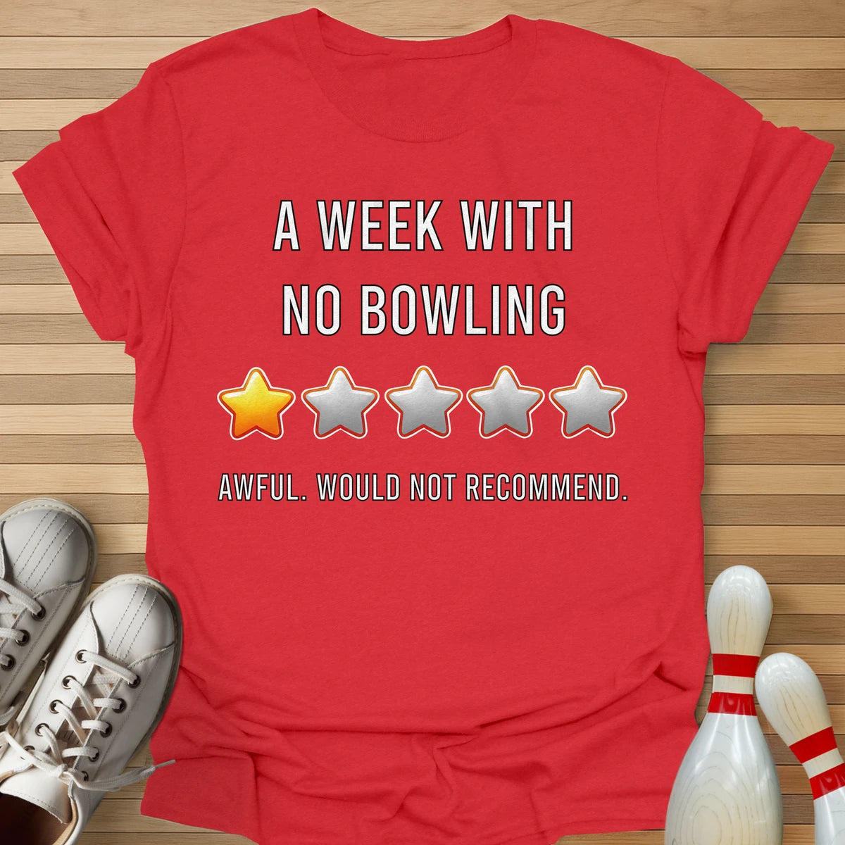 Bowling-less Week T-Shirt