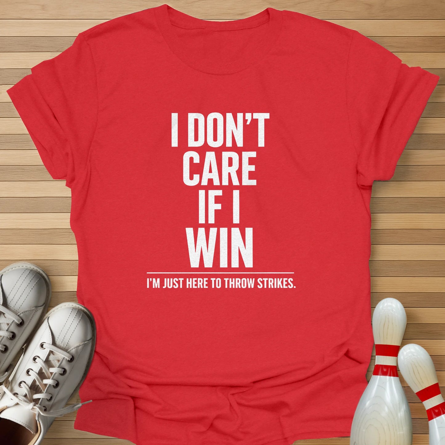 Just Here To Strike T-Shirt