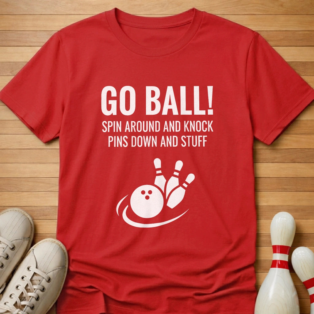 Go Ball! T-Shirt