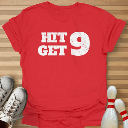 Hit 9 Get 9 T-Shirt