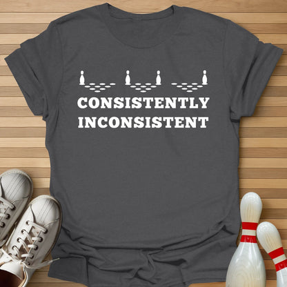 Never Consistent T-Shirt